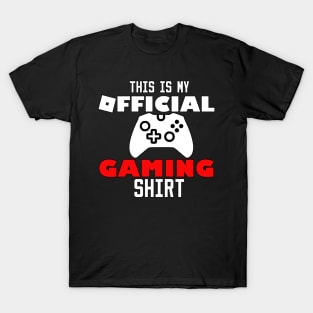 this is my official gaming shirt T-Shirt